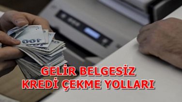 Geliri Olmayana Kredi Veren Bankalar