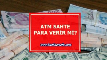 ATM Sahte Para Verir Mi?