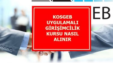 KOSGEB Uygulamalı Girişimcilik Kursuna Nasıl Başvuru Yapılır