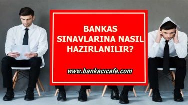 Banka Sınavlarına Nasıl Hazırlanılır?