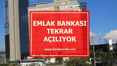Emlak Bankası Açıldı Mı?