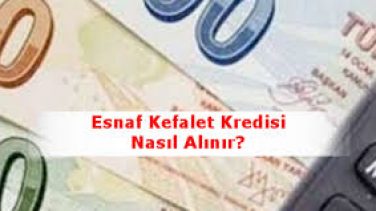 Esnaf Kefalet Kredisi Alma