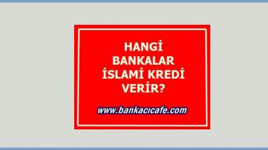 Hangi Bankalar İslami Kredi Verir?
