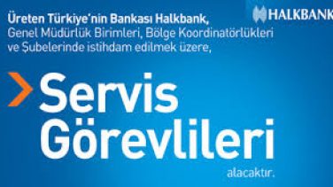 Halkbank Servis Görevlisi Alıyor