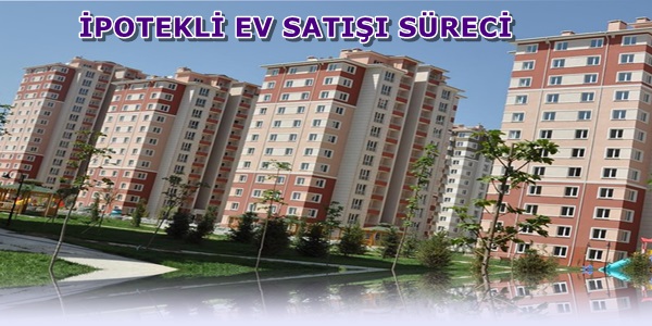 İpotekli Ev Satılabilir Mİ? Bankacı Cafe