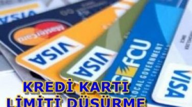 Kredi Kartı Limiti Nasıl Düşürülür?