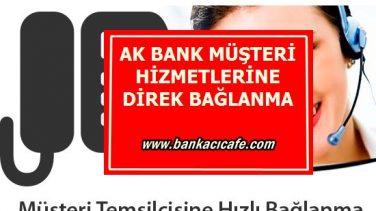 Akbank Müşteri Hizmetlerine Direk Bağlanma